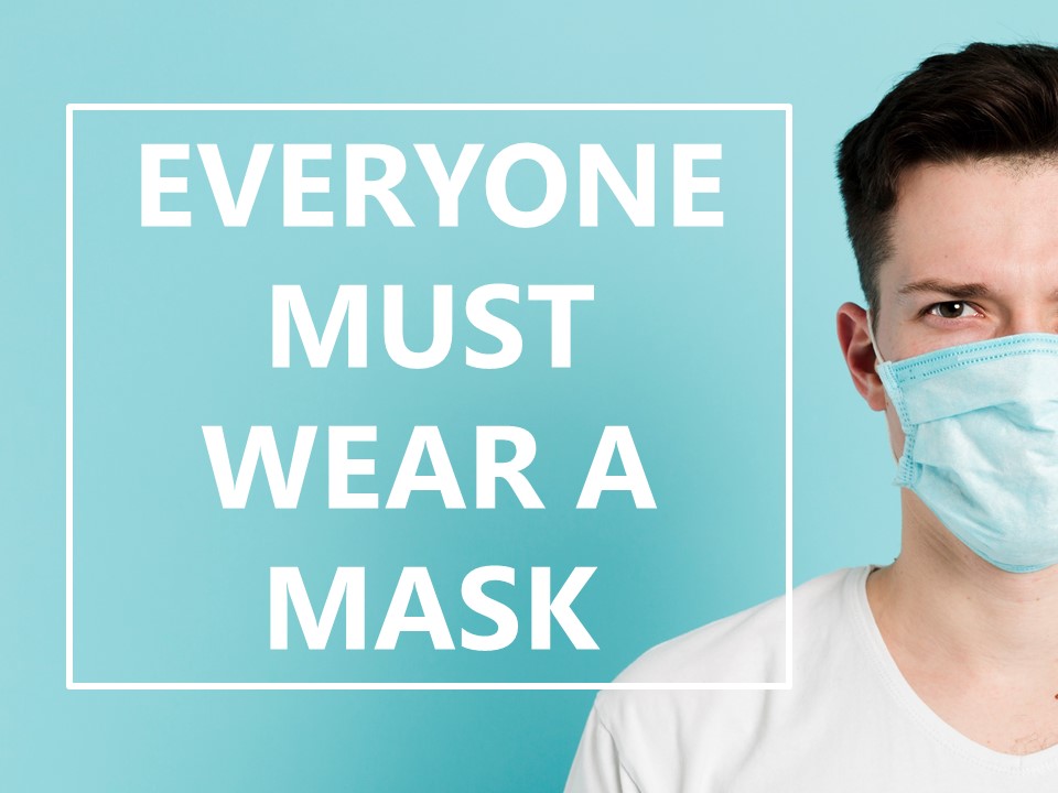 everyone must wear a mask